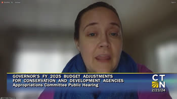 Click to Launch Appropriations Committee Public Hearing on the Governor's Proposed FY 25 Budget Adjustments for Conservation and Development Agencies